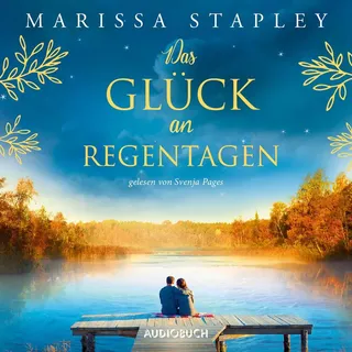 Das Glück an Regentagen von Marissa Stapley / AUDIOBUCH / MP3 Hörbuch