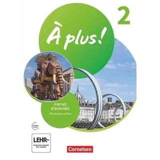 À plus ! 1. und 2. Fremdsprache. Band 2 - Carnet d'activités mit Audios und Videos online