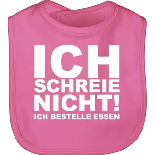 Shirtracer Lätzchen Ich schreie nicht, ich bestelle Essen!, Sprüche Baby rosa