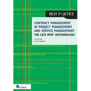Contract management in project management and service management - the CATS RVM® methodology von Linda Tonkes/ Richard Steketee / Van Haren Publishing