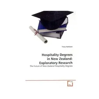 VDM Hospitality Degrees in New Zealand: Exploratory Research, Fachbücher von Tracy Harkison