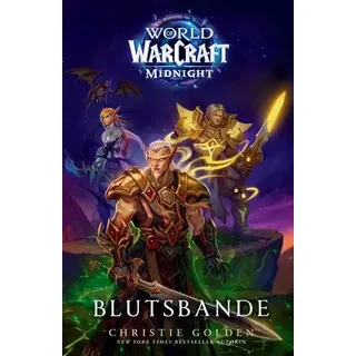 World of Warcraft: Midnight - Blutsbande - Roman zum Game