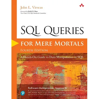 Pearson International SQL Queries for Mere Mortals: A Hands-On Guide to Data Manipulation in SQL