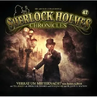 Sherlock Holmes Chronicles - Verrat um Mitternacht, 1 Audio-CD Verrat um Mitternacht, CD, Sherlock Holmes Chronicles 47