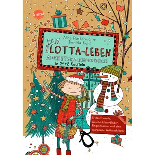 Arena Dein Lotta-Leben. Adventskalenderbuch in 24+2 Kapiteln. Für Kritzelfreunde, Geschichtenerfinder, Pinguinsucher und eine spannende Weihnachtszeit