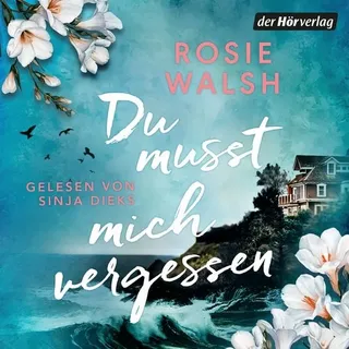 Der HörVerlag Du musst mich vergessen