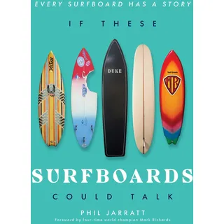 gelding street press If These Surfboards Could Talk: Every surfboard has a story