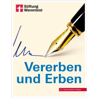 Vererben und Erben - Ratgeber von Stiftung Warentest - mit Textbeispielen Formulierungshilfen und Checklisten - aktualisierte Auflage 2022 von Beate B