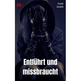 Entführt und missbraucht
