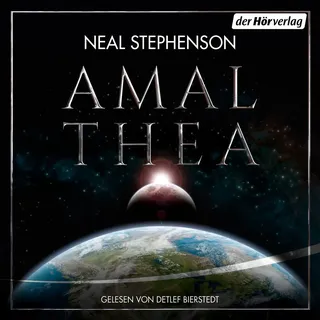 Amalthea von Neal Stephenson / Der Hörverlag / MP3 Hörbuch