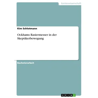GRIN Verlag Ockhams Rasiermesser in der Skeptikerbewegung