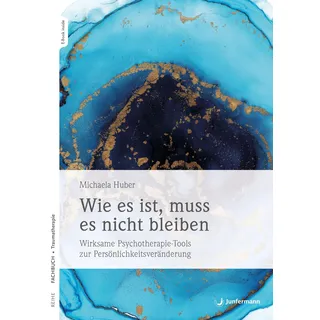 Junfermann Verlag Wie es ist, muss es nicht bleiben