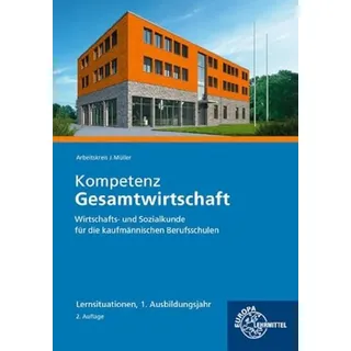 Europa Lehrmittel Verlag Kompetenz Gesamtwirtschaft Lernsituationen 1. Ausbildungsjahr