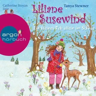 Ein kleines Reh allein im Schnee - Liliane Susewind von Tanya Stewner / argon Kinder- und Jugendhörbuch / MP3 Hörbuch