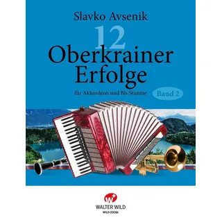 Walter Wild Musikverlag 12 Oberkrainer Erfolge Band 2