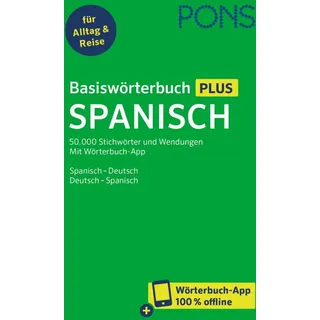 PONS Basiswörterbuch Spanisch: Spanisch - Deutsch / Deutsch - Spanisch für Alltag und Reise mit Wörterbuch-App