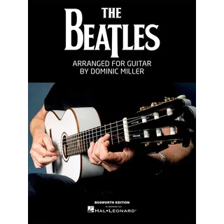 Bosworth Edition The Beatles - Arranged for Solo Guitar | 14 Songs | Fingerstyle TAB und Fingersätze | Gitarren Noten Songbook für fortgeschrittene Spieler