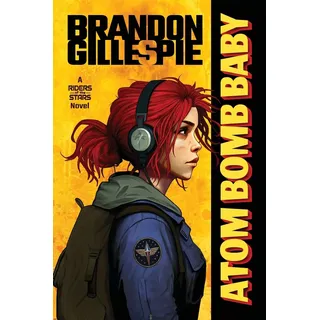 Atom Bomb Baby: A Dystopian Retro-Future Adventure