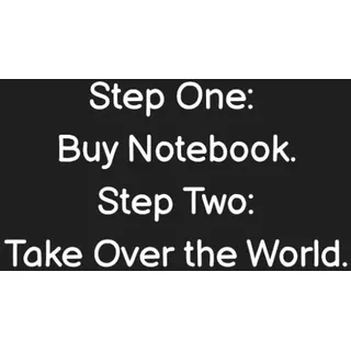 Step One: Buy Notebook. Step Two: Take Over the World. – Funny Notebook for Work, Office Humor, Gag Gift for Coworkers, Sarcastic Lined Journal (Sh*t I Can't Say at Work)