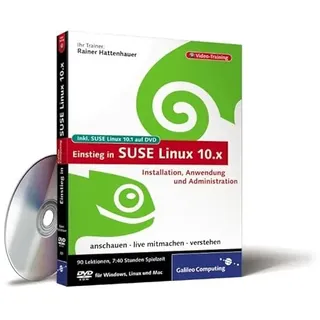 Einstieg in SUSE Linux 10.x. Das Video-Training zu SUSE und openSUSE auf DVD – inkl. SUSE 10.1