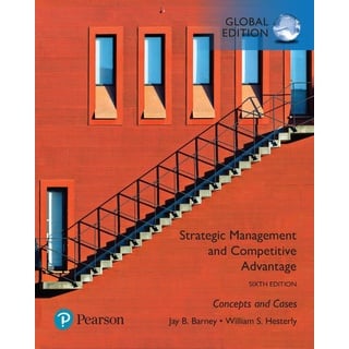 Strategic Management and Competitive Advantage: Concepts and Cases Global Edition von William S. Hesterly/ Jay B. Barney / Pearson HigherEducation / e