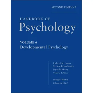 Handbook of Psychology Volume 6 Developmental Psychology von Irving B. Weiner/ Richard M. Lerner/ M. Ann Easterbrooks/ Jayanthi Mistry / John Wiley &