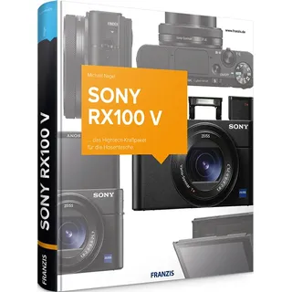 Sony RX100 V - Das Kamerabuch