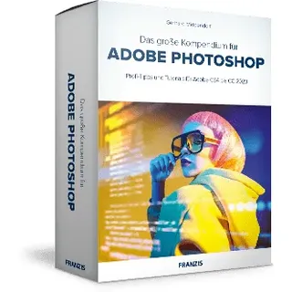 Das große Kompendium für Adobe Photoshop