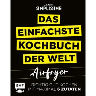 Edition Michael Fischer Simplissime – Das einfachste Kochbuch der Welt: Airfryer