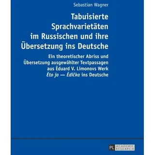 Tabuisierte Sprachvarietäten im Russischen und ihre Übersetzung ins Deutsche Ein theoretischer Abriss und Übersetzung ausgewählter Textpassagen au