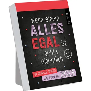 arsEdition myNOTES Abreißkalender Wenn einem alles egal ist, geht's eigentlich 2025