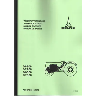 Werkstatthandbuch Deutz, D 60 06 , D 68 06 , D 70 06, D 72 06, Reparaturanleitung