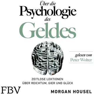 FinanzBuch Verlag Über die Psychologie des Geldes von Morgan Housel / FinanzBuch Verlag / MP3 Hörbuch