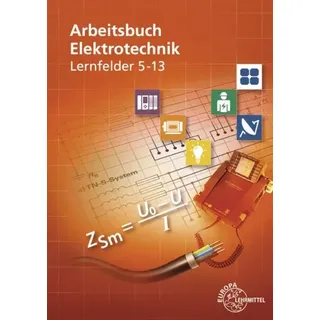 Arbeitsbuch Elektrotechnik Lernfelder 5-13