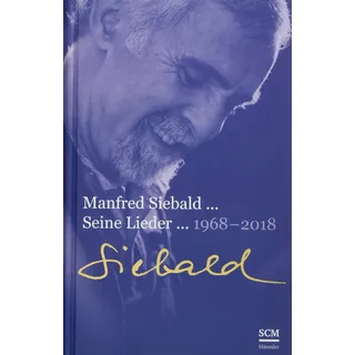 Hänssler Manfred Siebald - Seine Lieder (1968-2018)