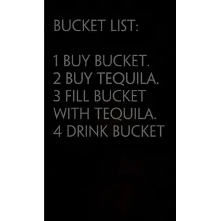 Bucket List 1 Buy Bucket 2 Buy Tequila 3 Fill Bucket With Tequila 4 Drink Bucket: Funny Gag Gift Notebook for the Office, Teamwork, School, Employees, Workplace, New Jobs (size 6"x9, 100 lined pages)