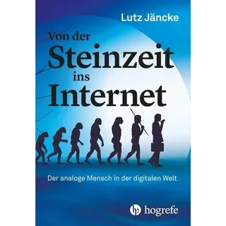 Von der Steinzeit ins Internet