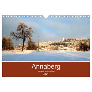 Calvendo Annaberg - Hauptstadt des Erzgebirges (Wandkalender 2026 DIN A4 quer), CALVENDO Monatskalender: