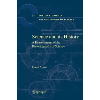 Science and Its History A Reassessment of the Historiography of Science