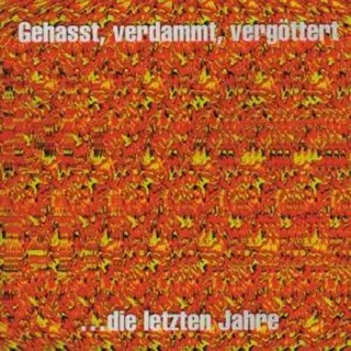 Gehasst,Verdammt,Vergöttert