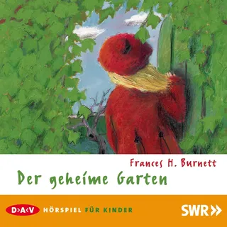 Der geheime Garten: Hörspiel für Kinder (1 CD)