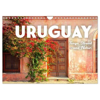 Kalender 2027 · Uruguay - Tango, Strand und Natur | Ein Land mit viel Geschichte und Vielfalt · DIN A4 quer · CALVENDO Wandkalender