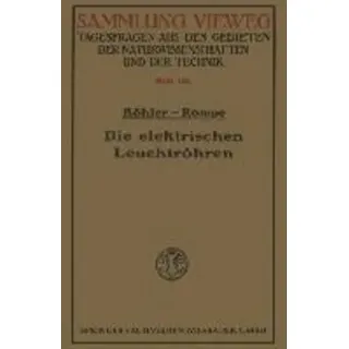 Die elektrischen Leuchtröhren