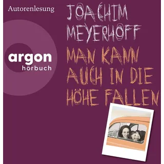 Man kann auch in die Höhe fallen von Joachim Meyerhoff / argon / MP3 Hörbuch