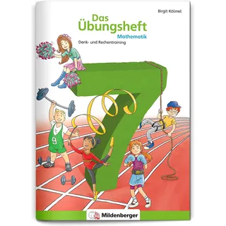Das Übungsheft Mathematik 7 | Denk- und Rechentraining | Lernheft Klasse 7 | Tägliches 5-Minuten-Training | Inkl. Lösungen & Lernsoftware online | 64 Seiten
