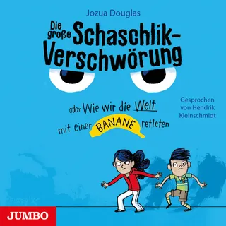 Die große Schaschlik-Verschwörung oder Wie wir die Welt mit einer Banane retteten von Jozua Douglas / JUMBO Neue Medien und Verlag GmbH / MP3 (Hörbuch