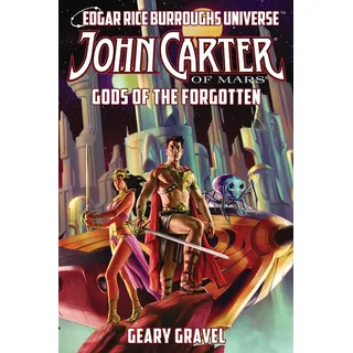 Edgar Rice Burroughs, Inc. John Carter of Mars: Gods of the Forgotten (Edgar Rice Burroughs Universe)