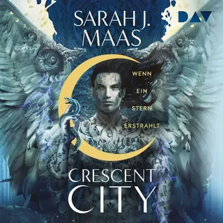 Crescent City Teil 2: Wenn ein Stern erstrahlt von Sarah J. Maas / Der Audio Verlag / MP3 Hörbuch