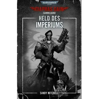 Ciaphas Cain Sammelband: Held des Imperiums