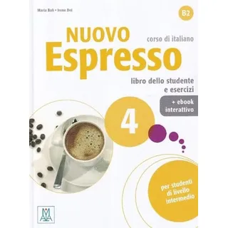 Nuovo Espresso 4: Libro studente + ebook interattivo